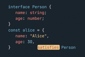 TypeScript code editor highlighting the satisfies keyword for type safety